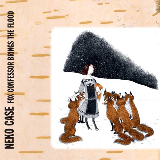Cover art from the Neko Cases album “Fox Confessor Brings the Flood”